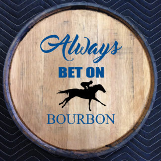 always bet on bourbon quarter barrel head